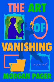 Art of Vanishing: A Novel