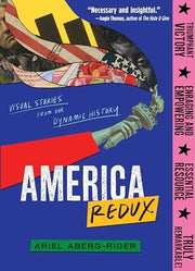 America Redux: Visual Stories from Our Dynamic His