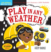 Indestructibles : Play in Any Weather