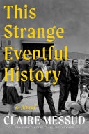 This Strange Eventful History A Novel
