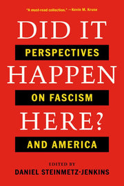 Did It Happen Here?: Perspectives on Fascism and A