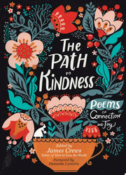 Path to Kindness Poems of Connection and Joy