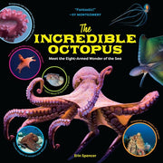 Incredible Octopus: Meet the Eight-Armed Wonder of