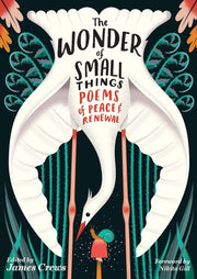 The Wonder of Small Things Poems of Peace and Renewal