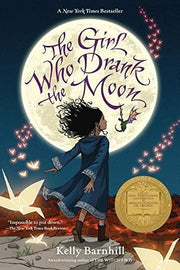 Girl Who Drank the Moon : Winner of the 2017 Newbe