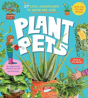 Plant Pets: 28 Cool Houseplants to Grow and Love