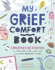 My Grief Comfort Book: Creative Activities to Help
