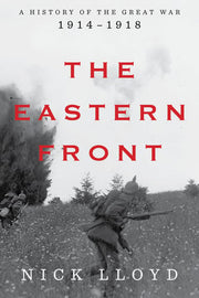 Eastern Front: A History of the Great War, 1914-19