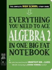 Everything You Need to Ace Algebra 2 in One Big Fa