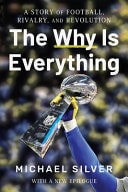The Why Is Everything: A Story of Football, Rivalry, and Revolution