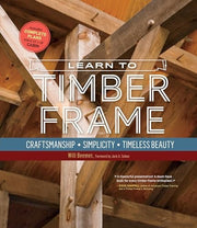 Learn to Timber Frame: Craftsmanship, Simplicity,