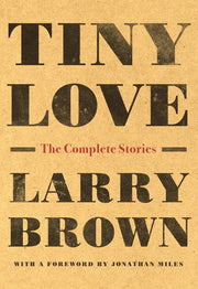 Tiny Love The Complete Stories