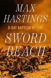 Sword Beach D-Day Baptism by Fire