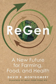 ReGen - A New Future for Farming, Food, and Health
