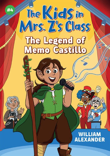 Legend of Memo Castillo (The Kids in Mrs. Z's Clas