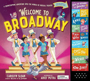 Welcome to Broadway: A Showstopping Adventure Into the World of Musical Theater (Welcome to Music! Sound Button Books)