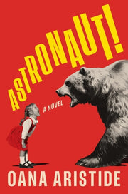 Astronaut! - A Novel