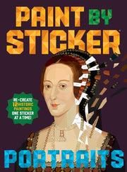 Paint by Sticker (Official): Portraits: Re-create 12 Historic Paintings One Sticker at a Time!