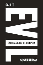 Call It Evil - Understanding the Trump Era