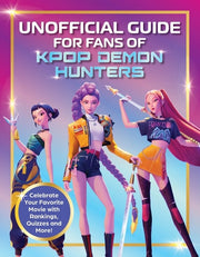 Unofficial Guide for Fans of KPop Demon Hunters - Celebrate Your Favorite Movie with Rankings, Quizzes and More!