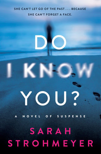 Do I Know You A Novel of Suspense