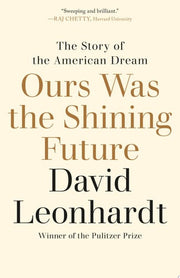 Ours Was the Shining Future: The Story of the Amer