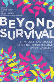Beyond Survival : Strategies and Stories from the