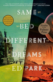 Same Bed Different Dreams A Novel