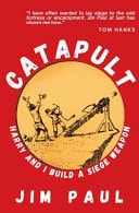 Catapult Harry and I Build a Siege Weapon
