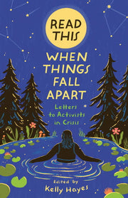 Read This When Things Fall Apart: Letters to Activ