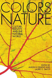 Colors of Nature : Culture, Identity, and the Natu
