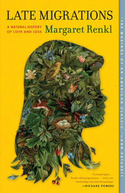Late Migrations: A Natural History of Love and Los