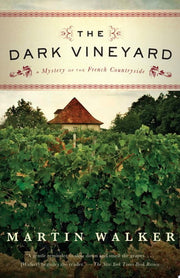 The Dark Vineyard A Mystery of the French Countryside