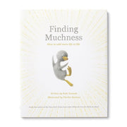 Finding Muchness: How to Add More Life to Life