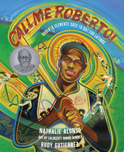 Call Me Roberto!: Roberto Clemente Goes to Bat for