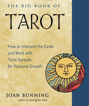 Big Book of Tarot: How to Interpret the Cards and