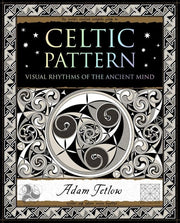 Celtic Pattern Visual Rhythms of the Ancient Mind