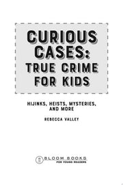 Curious Cases: True Crime for Kids: Hijinks, Heist