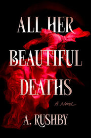 All Her Beautiful Deaths