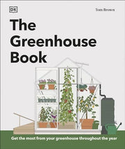 Greenhouse Book: Make the Most of Your Greenhouse