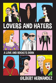 Lovers and Haters A Love and Rockets Book