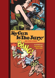 My Gun Is the Jury and Other Stories (the Fantagraphics EC Comics Artists Library)
