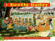 Mort Walker's Beetle Bailey 75 Years of Smiles