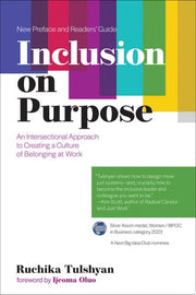 Inclusion on Purpose An Intersectional Approach to Creating a Culture of Belonging at Work