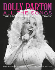 Dolly Parton All the Songs The Story Behind Every Track