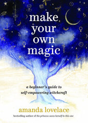 Make Your Own Magic: A Beginner’s Guide to Self-Em