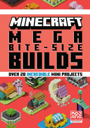 Minecraft: Mega Bite-Size Builds (Over 20 Incredib