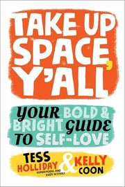 Take up Space, Y'all