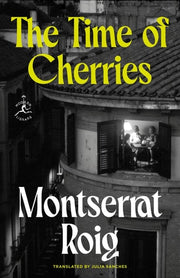 The Time of Cherries A Novel