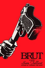 Brut: A Novel